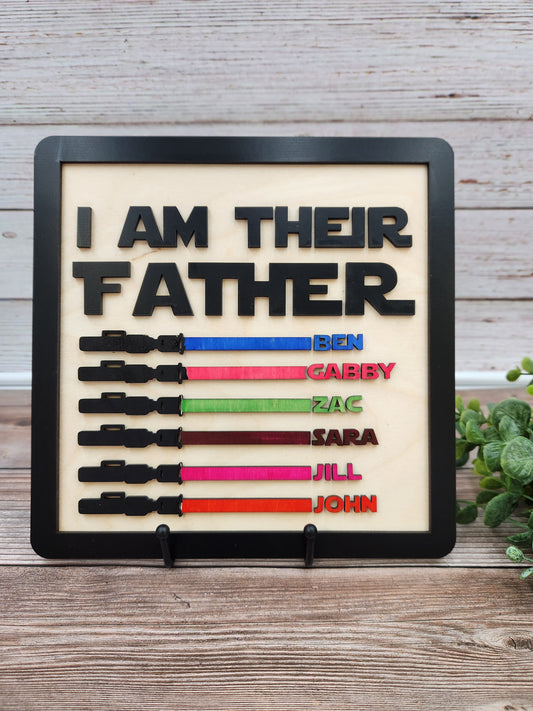 I AM THEIR FATHER – Personalized Father's Day Sign