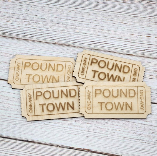 One-Way "Pound Town" Wooden Tickets